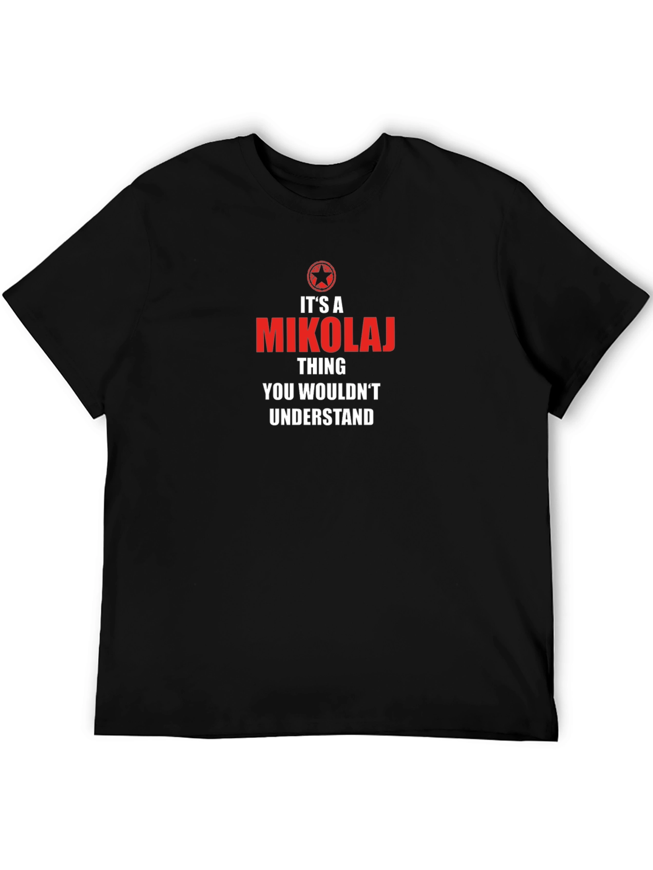 Its a Mikolaj Thing T-Shirt