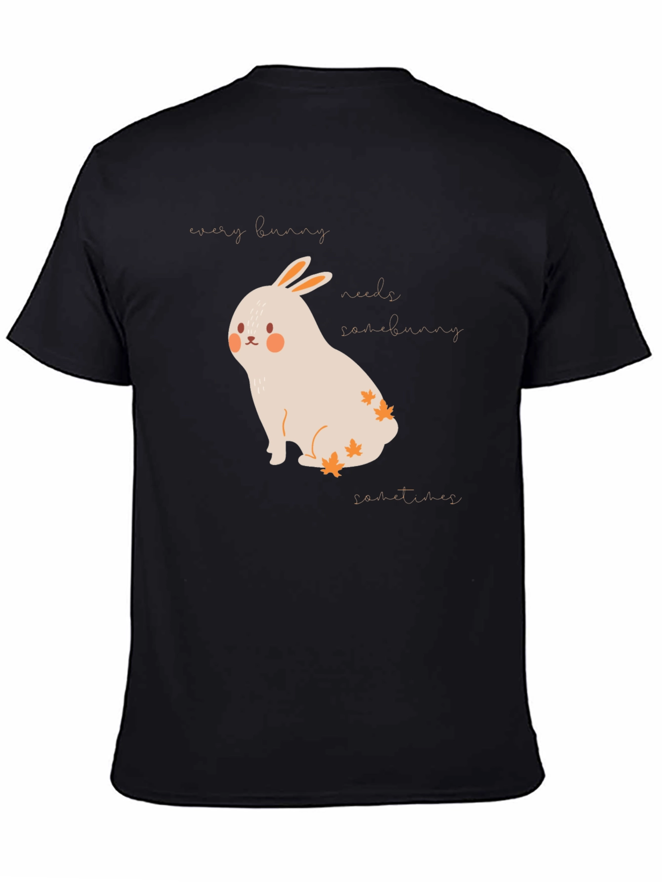 Bunny T-Shirt - Every Bunny Needs Somebunny Sometimes