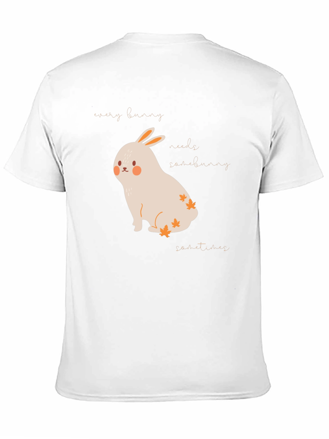 Bunny T-Shirt - Every Bunny Needs Somebunny Sometimes
