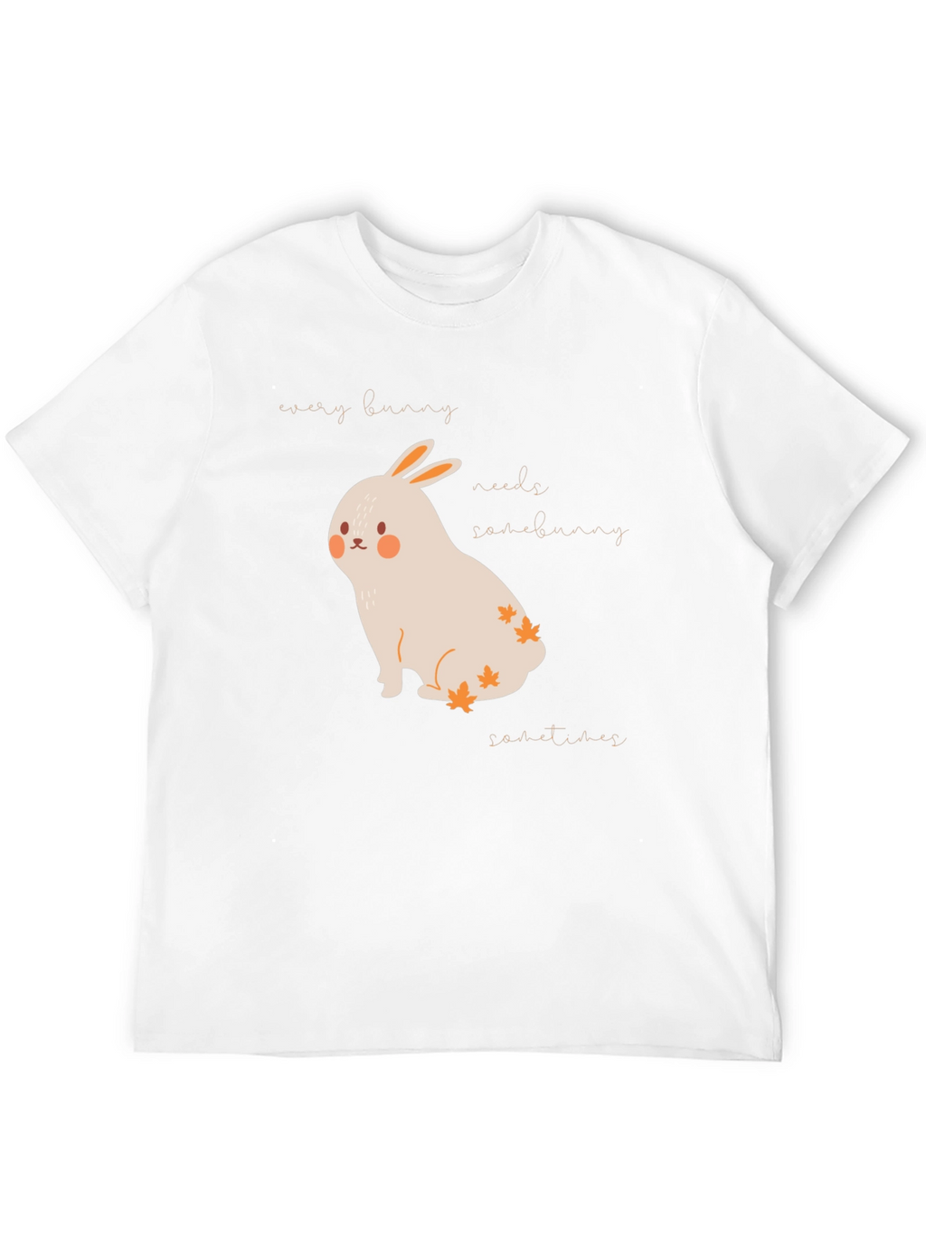 Bunny T-Shirt - Every Bunny Needs Somebunny Sometimes