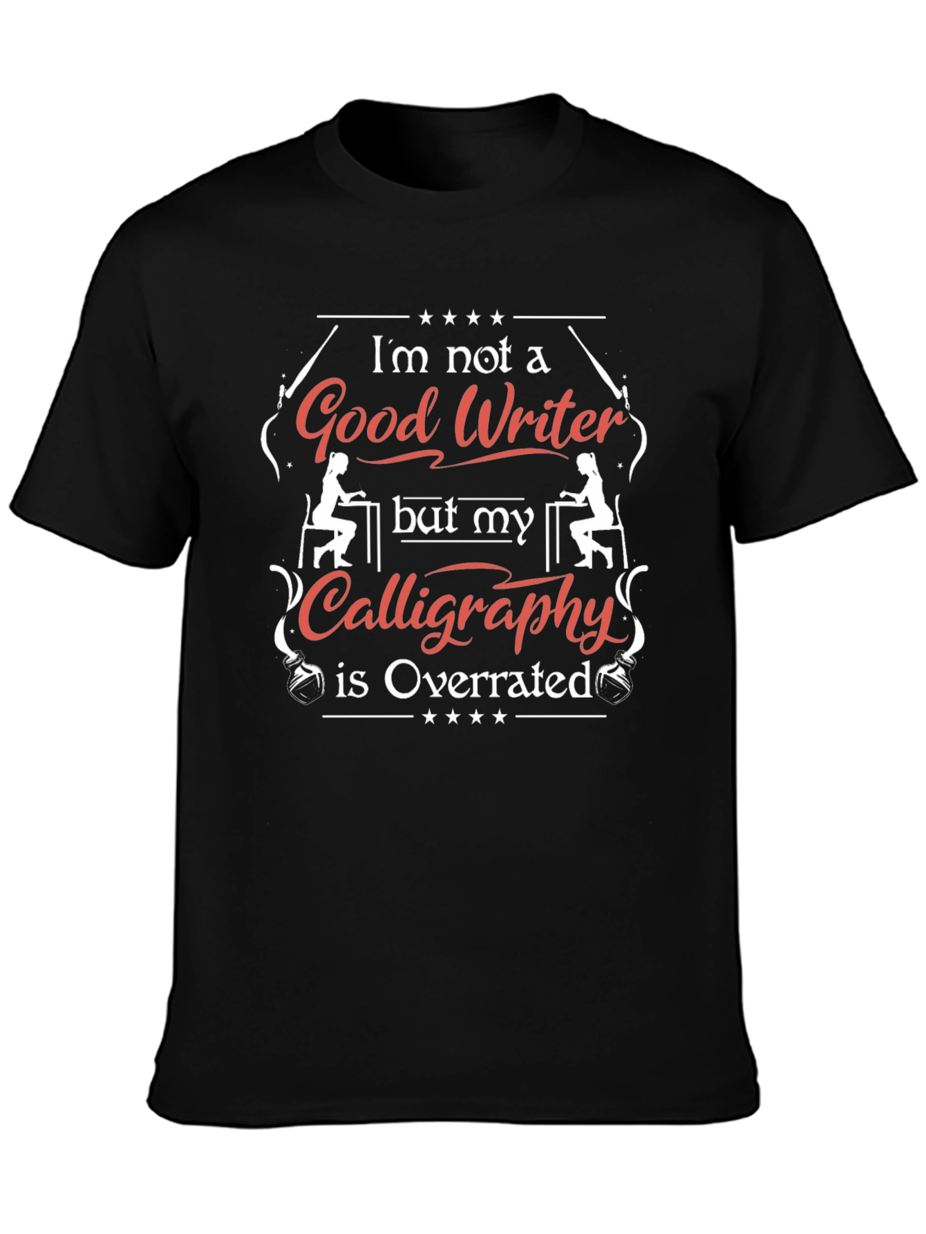 Funny Calligraphy T-Shirt - Good Writer Overrated