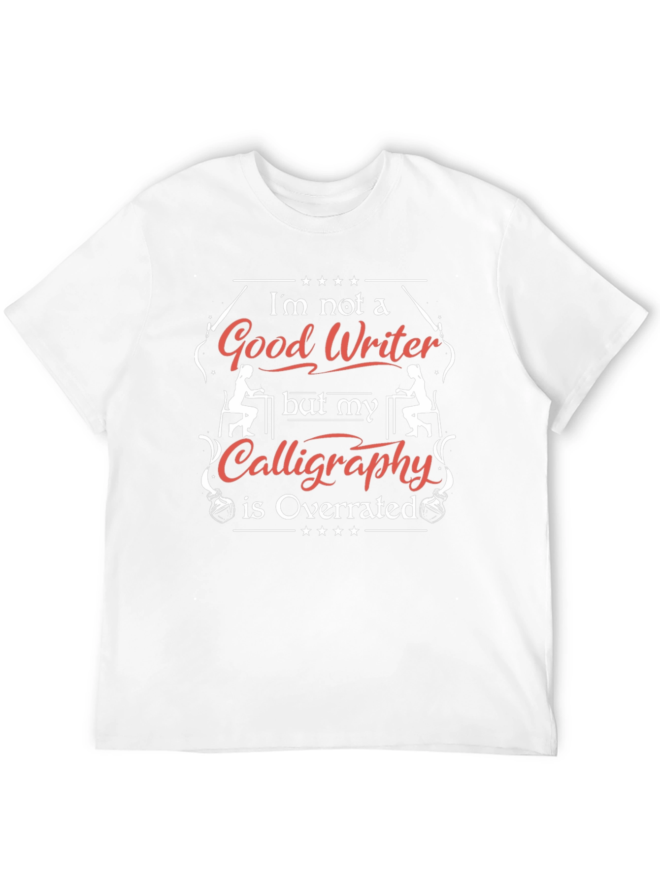 Funny Calligraphy T-Shirt - Good Writer Overrated