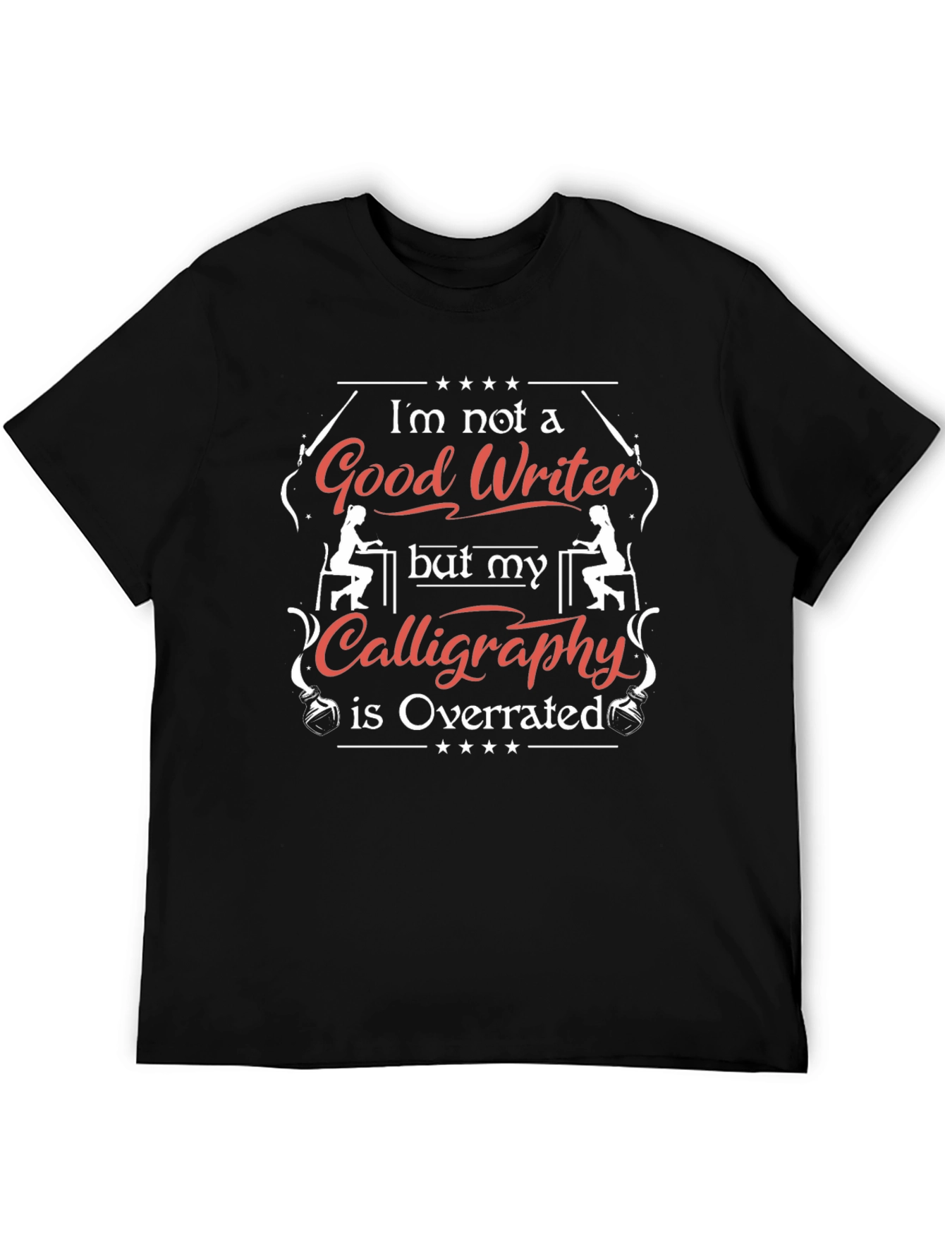 Funny Calligraphy T-Shirt - Good Writer Overrated