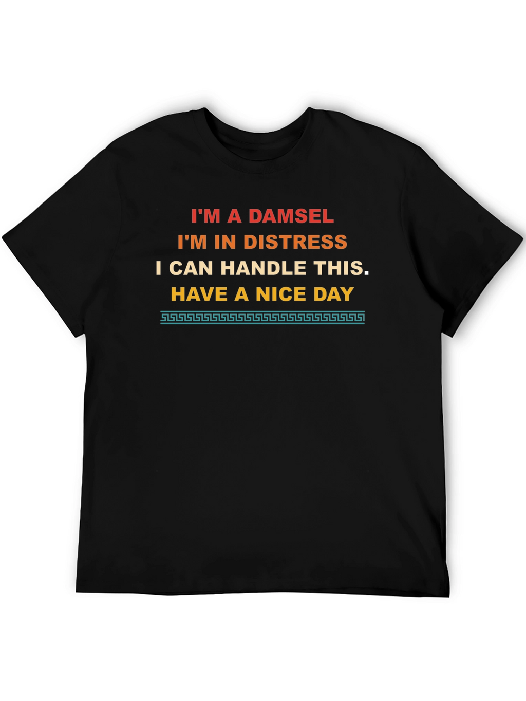Sassy Damsel T-Shirt - I Can Handle This