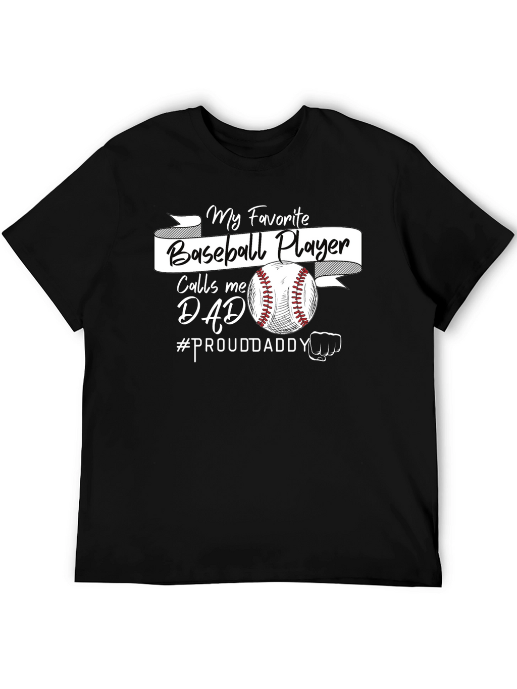 My Favorite Baseball Player Calls Me Dad T-Shirt