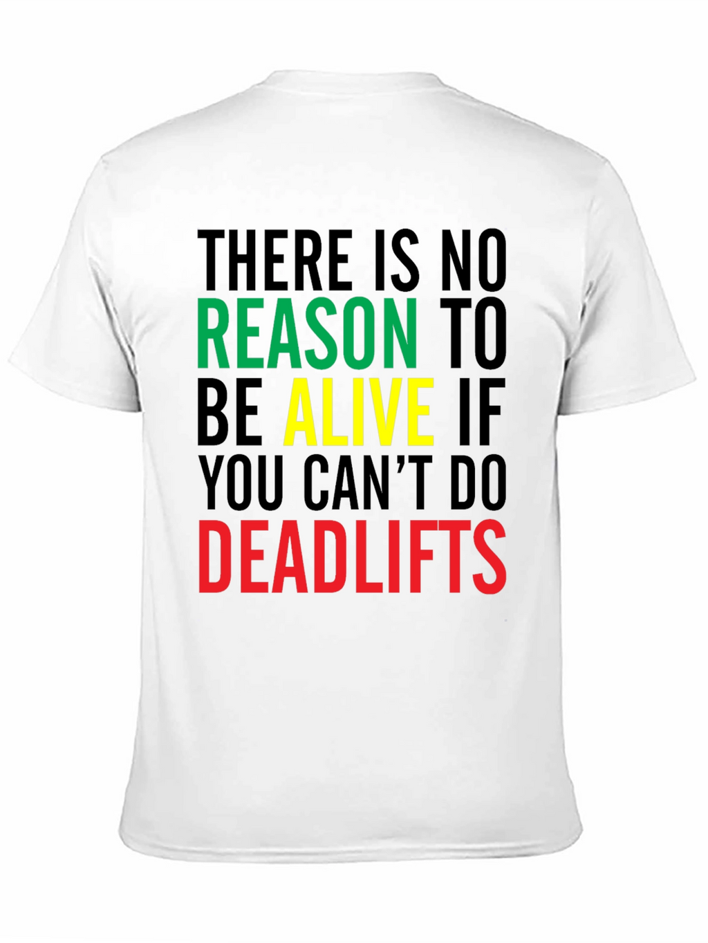 Deadlifts Motivation Graphic Tee - Gym Workout T-Shirt