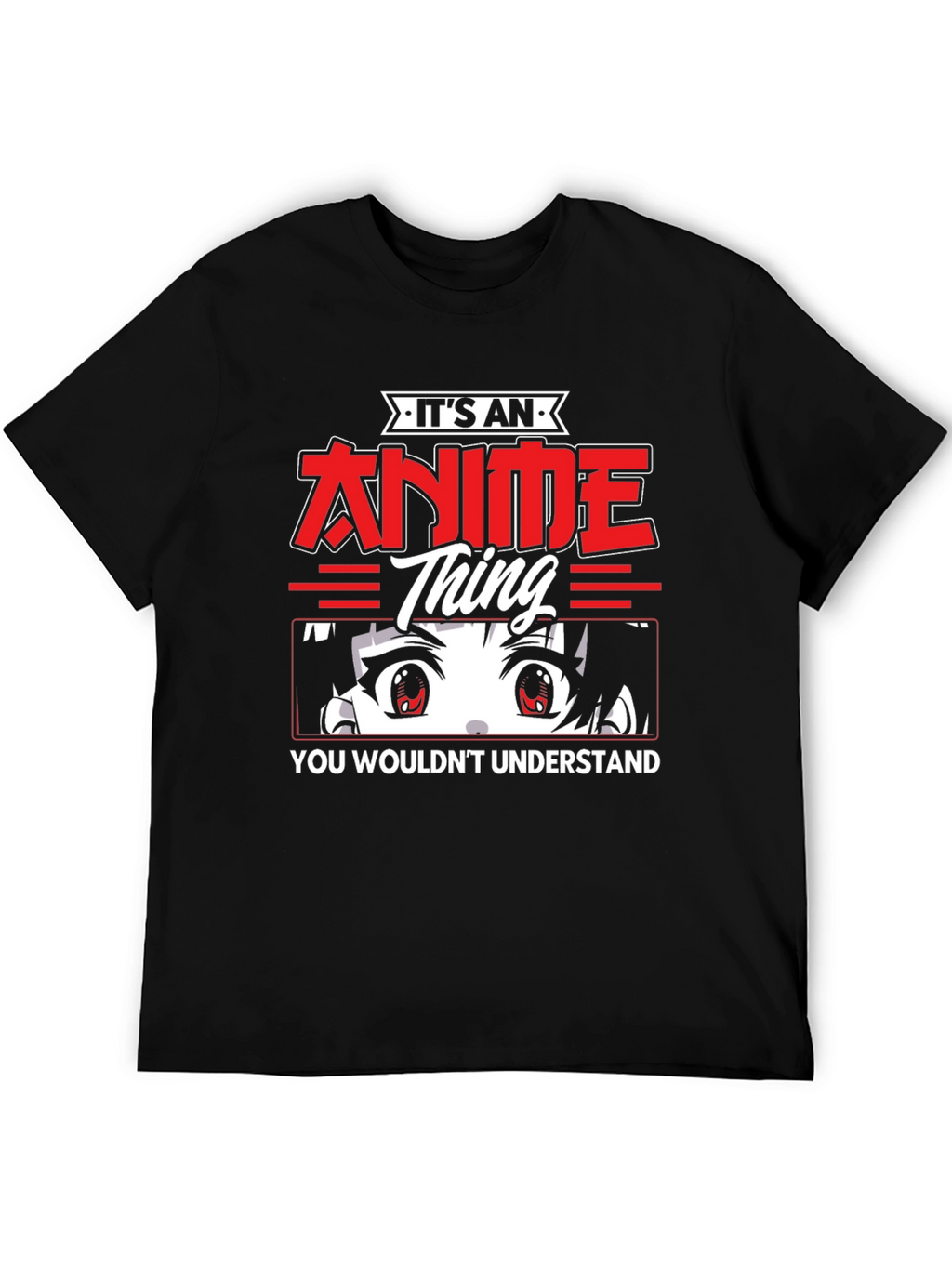 Its An Anime Thing T-Shirt