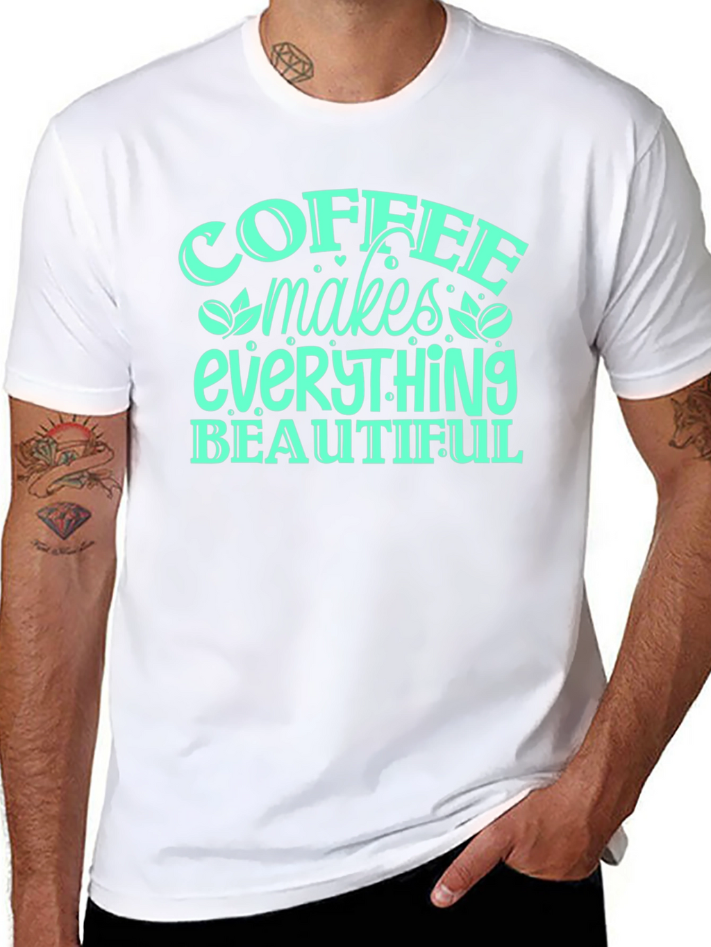 Coffee Makes Everything Beautiful T-Shirt