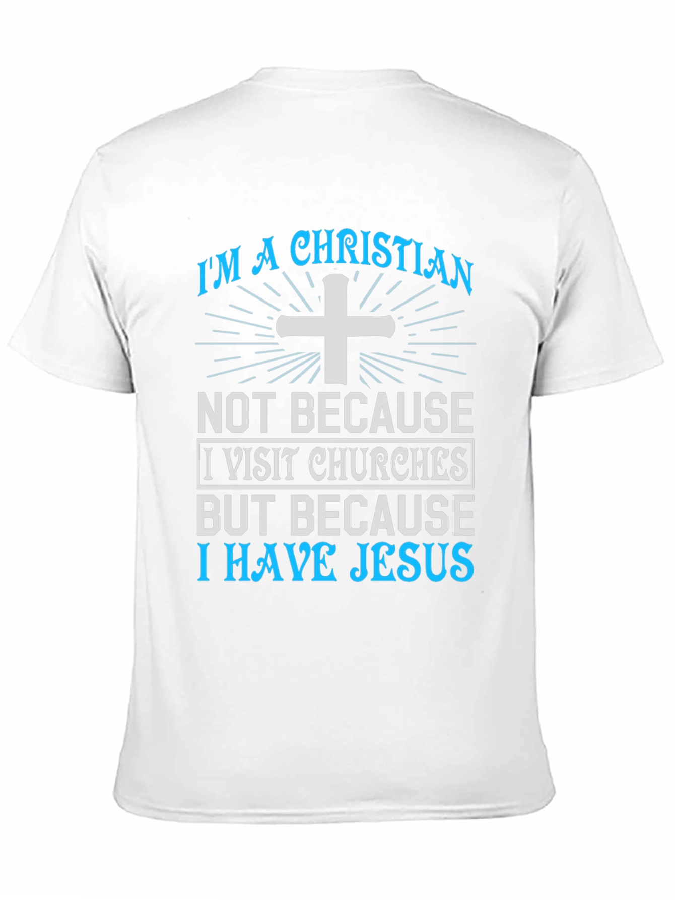 Christian T-Shirt - I Have Jesus