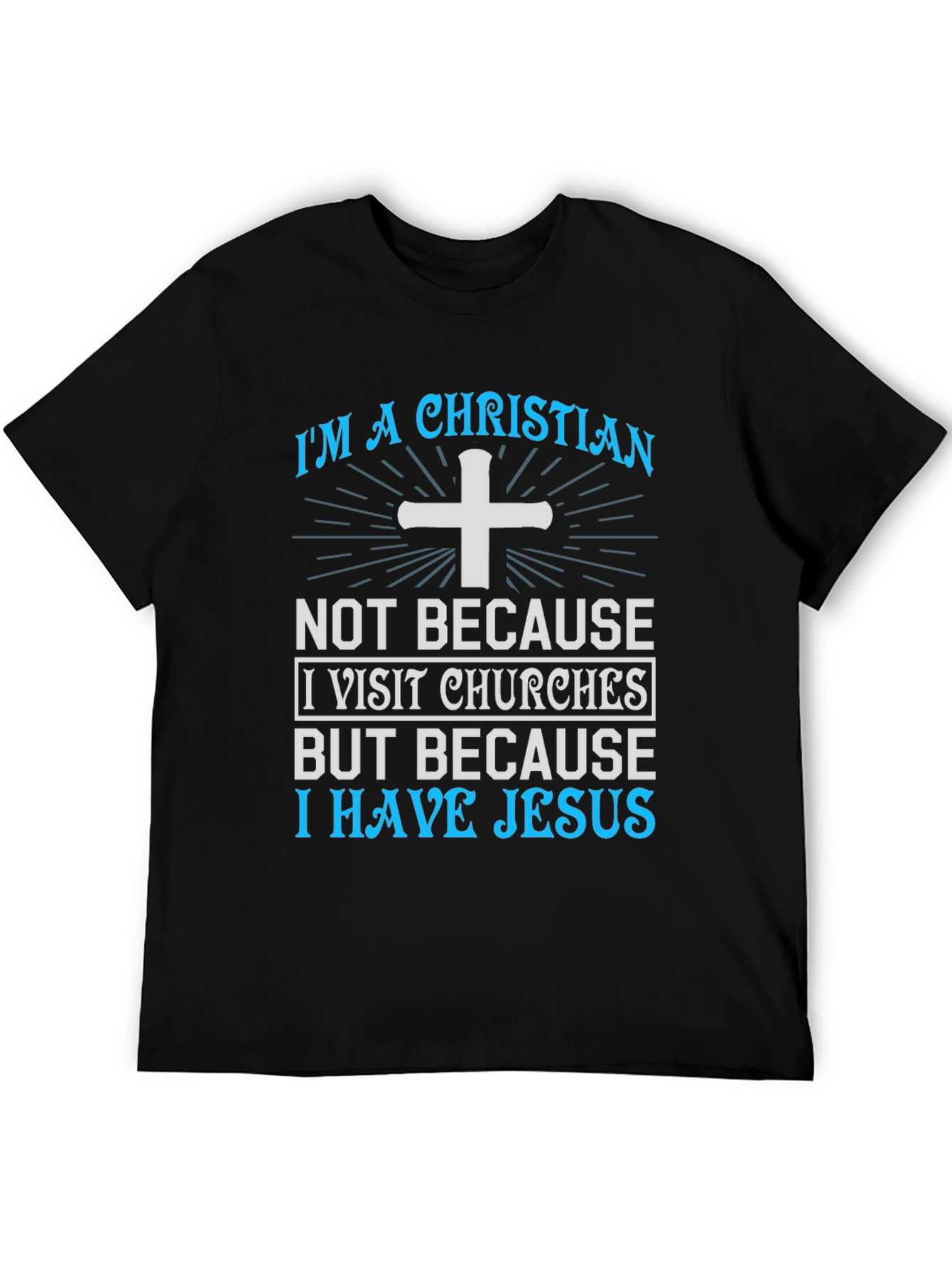 Christian T-Shirt - I Have Jesus