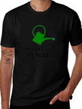 Sometimes I Water My Plants T-Shirt