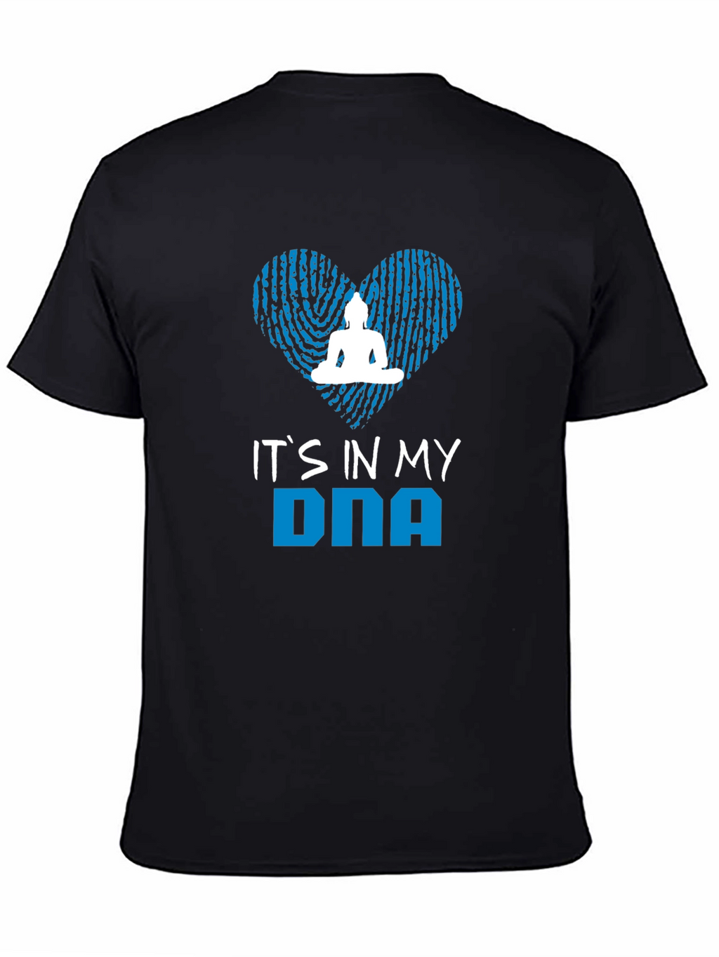 Its in My DNA T-Shirt - Buddha Heart