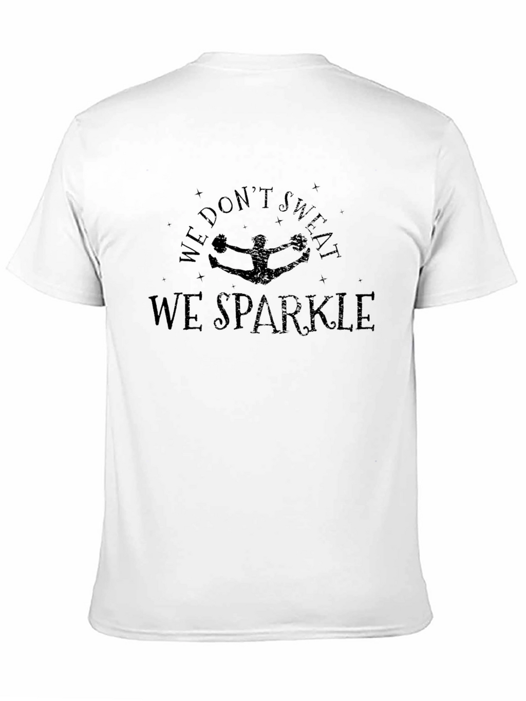 We Dont Sweat We Sparkle Cheer T-Shirt