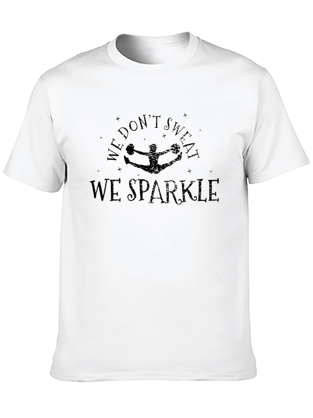 We Dont Sweat We Sparkle Cheer T-Shirt