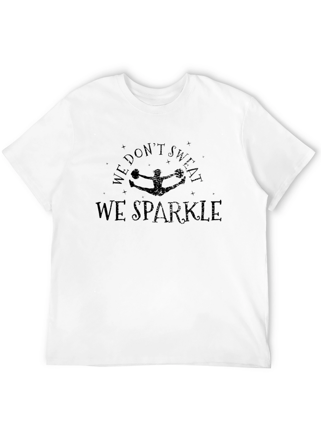 We Dont Sweat We Sparkle Cheer T-Shirt