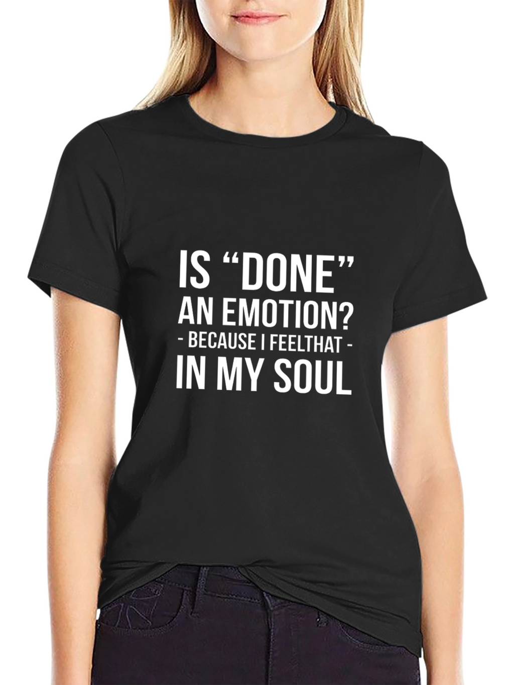 Is Done An Emotion? Black Graphic Tee