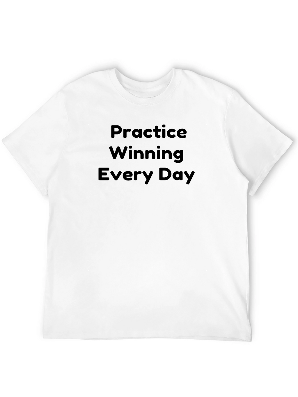 Practice Winning Everyday Tee