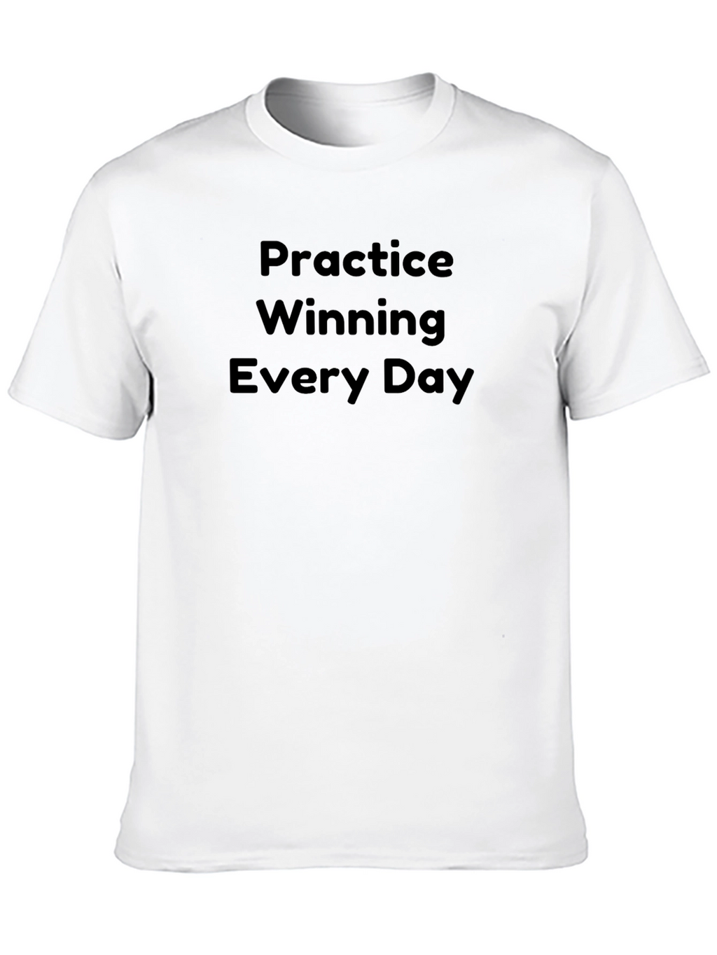 Practice Winning Everyday Tee