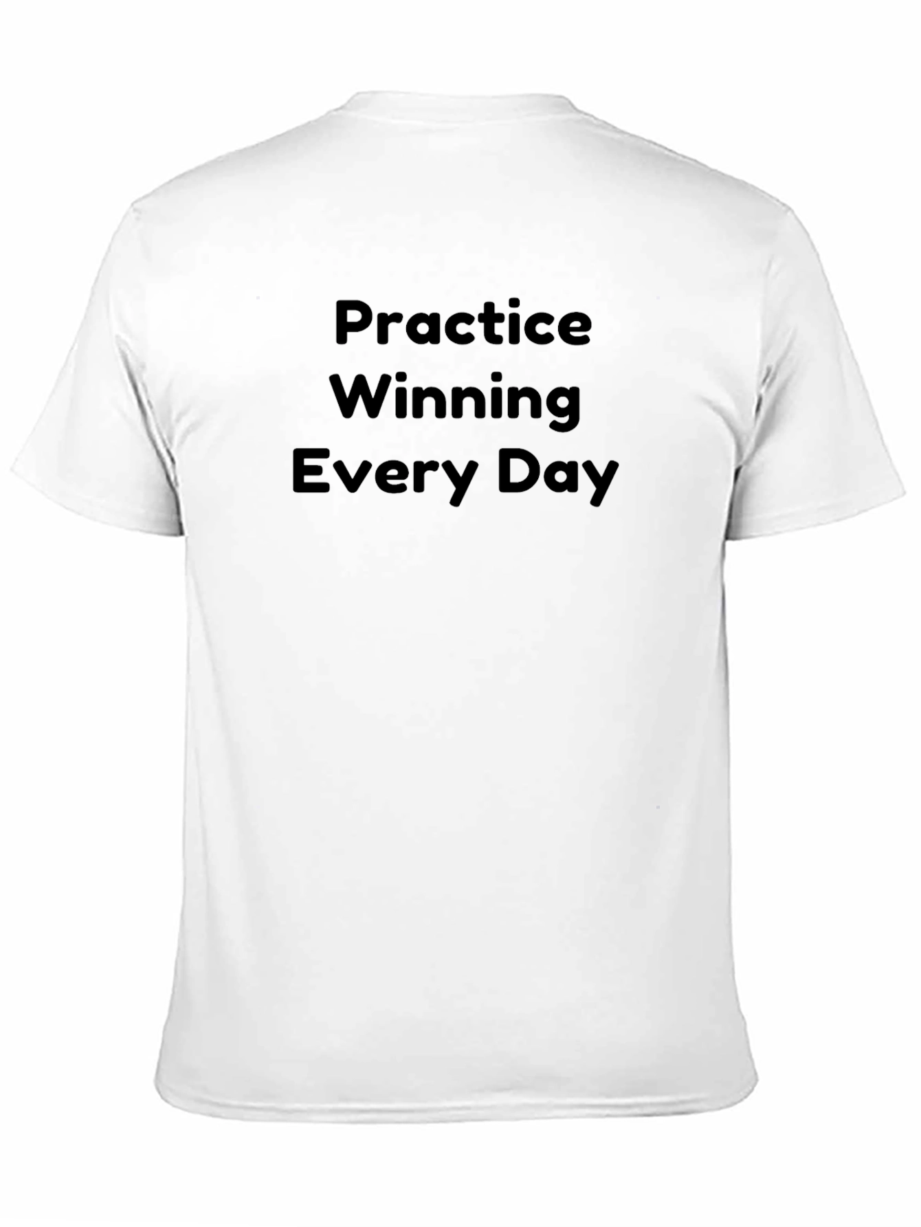 Practice Winning Everyday Tee