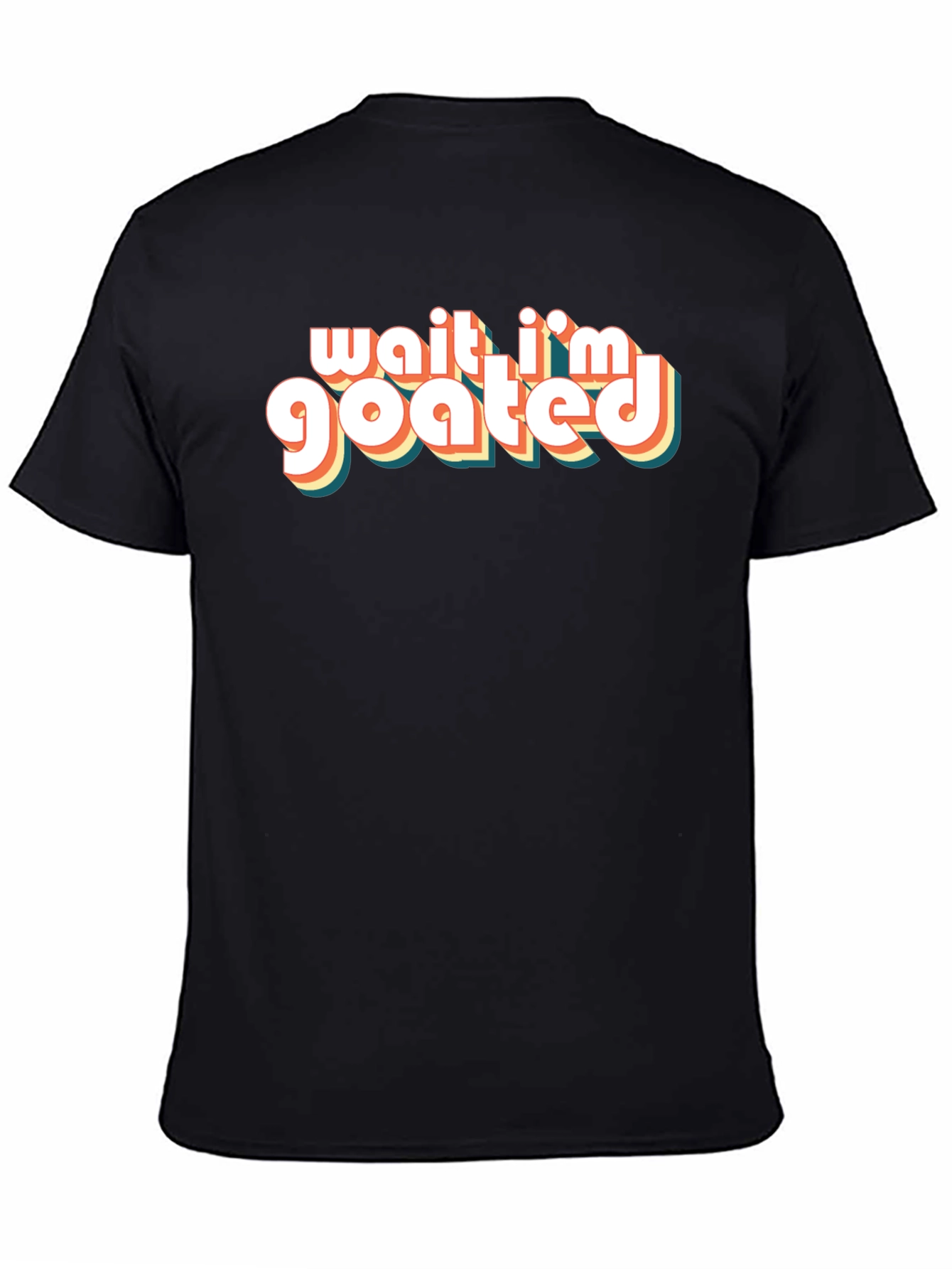 Wait Im Goated T-Shirt - Retro Style Tee