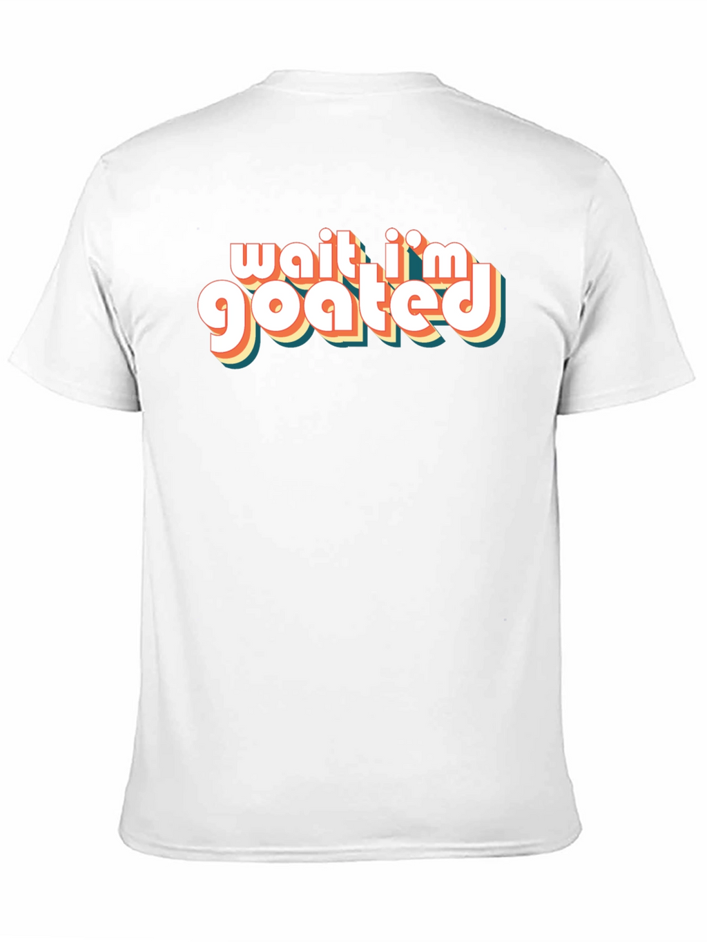 Wait Im Goated T-Shirt - Retro Style Tee