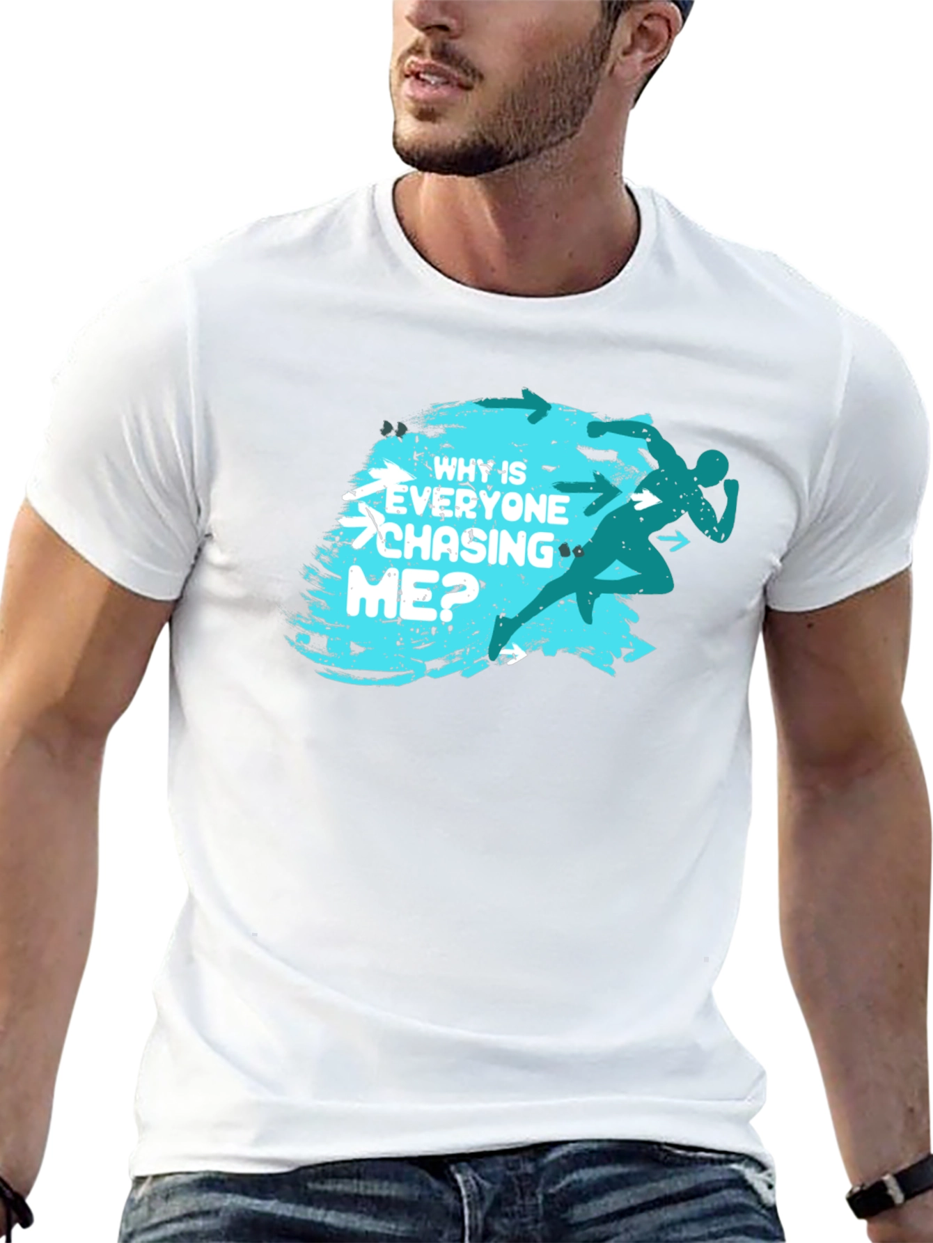 Why Is Everyone Chasing Me? T-Shirt