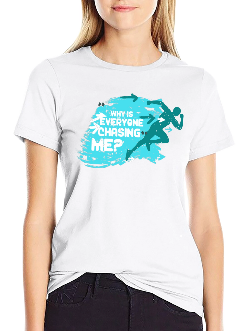 Why Is Everyone Chasing Me? T-Shirt