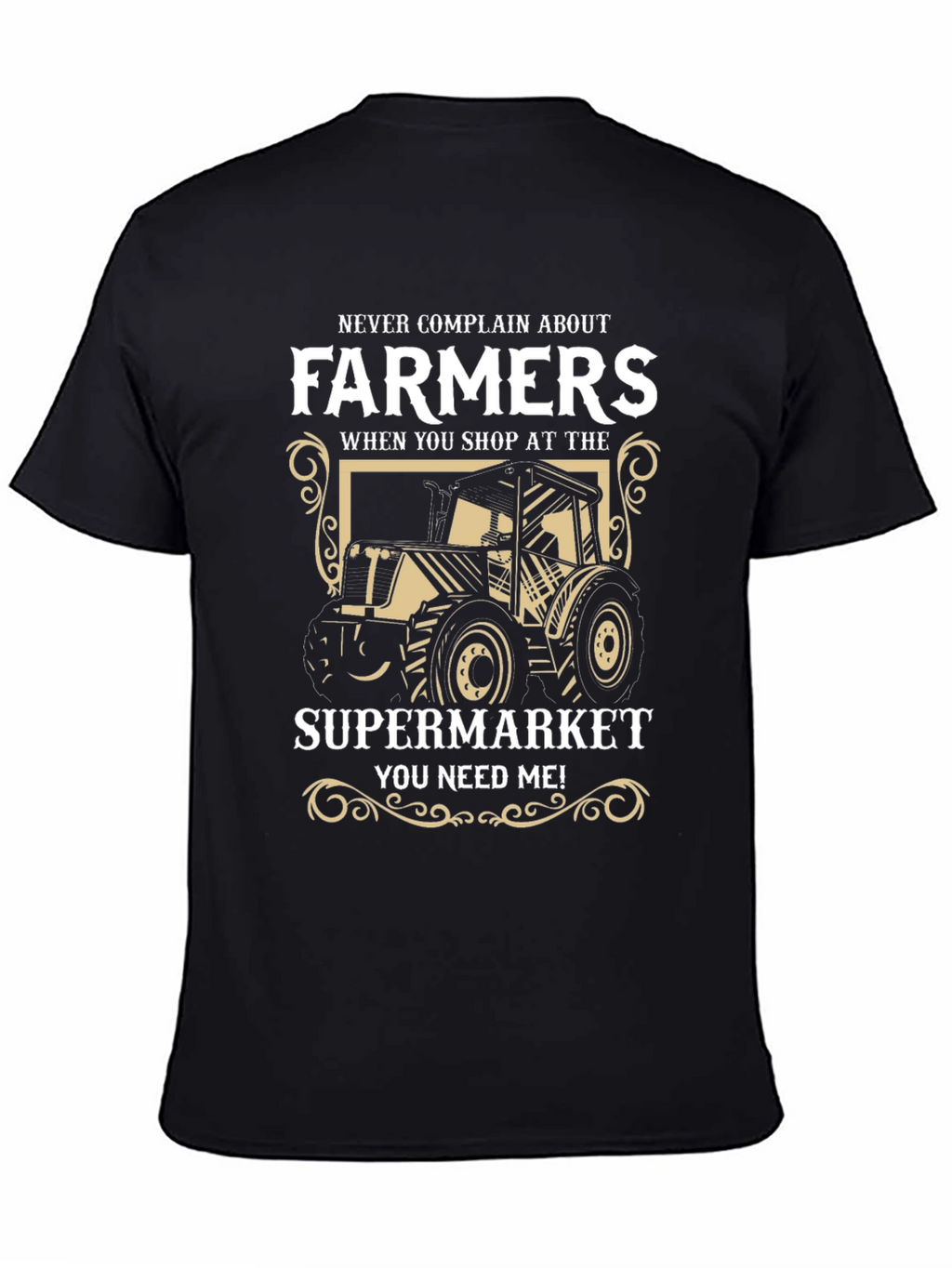 Farmers T-Shirt - Supermarket Needs Farmers!