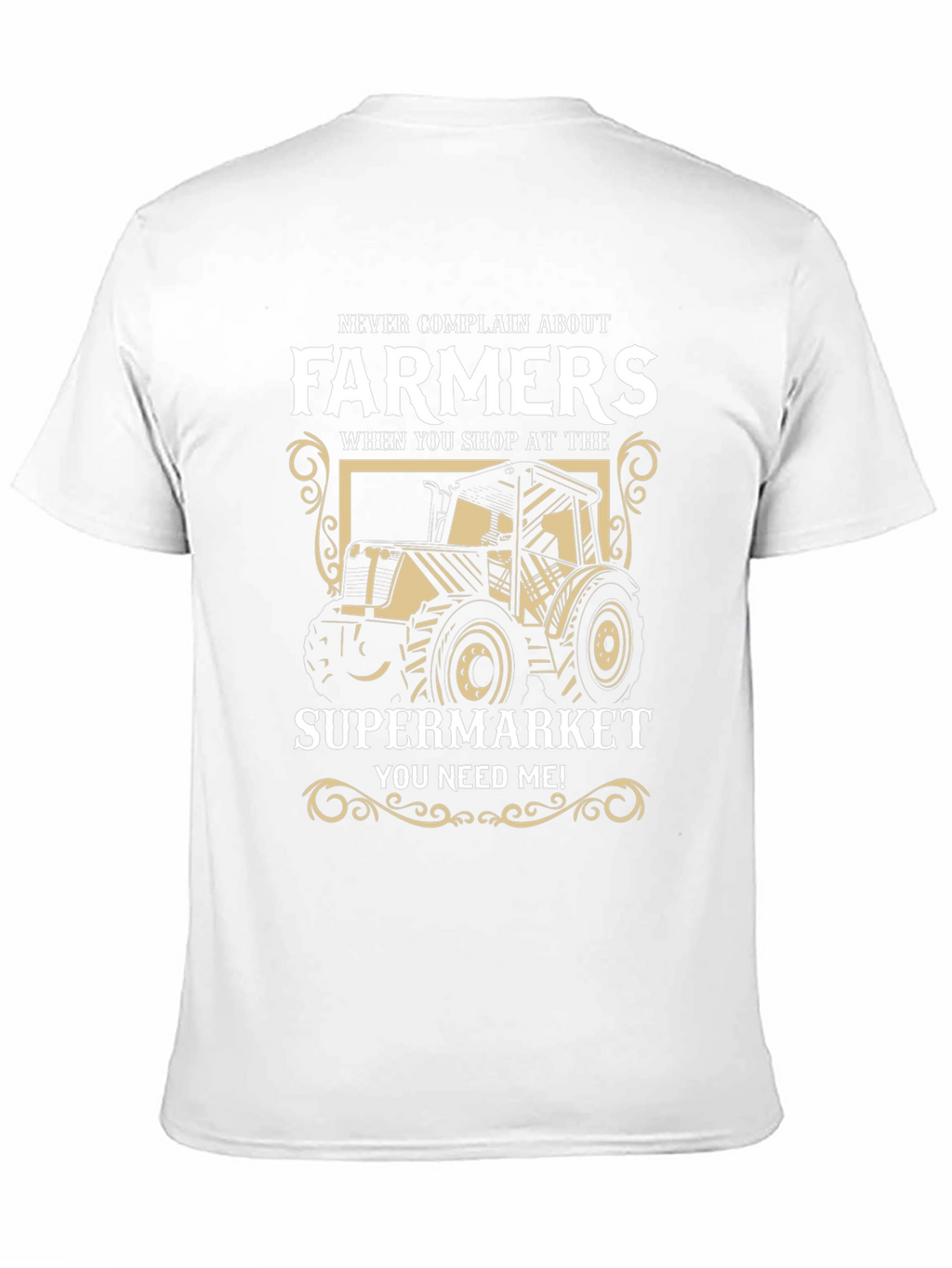 Farmers T-Shirt - Supermarket Needs Farmers!