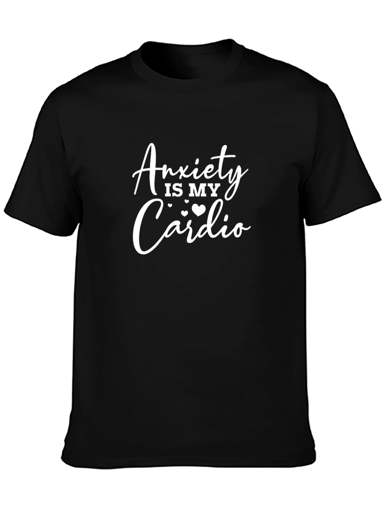 Anxiety Is My Cardio Graphic Tee