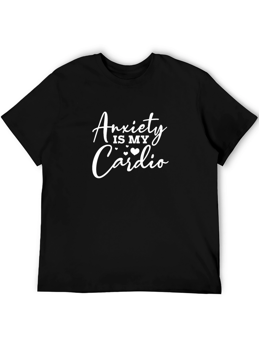 Anxiety Is My Cardio Graphic Tee
