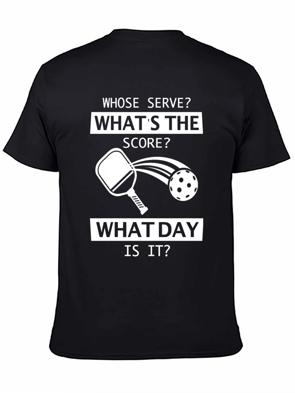 Pickleball Fanatic T-Shirt: Whose Serve?