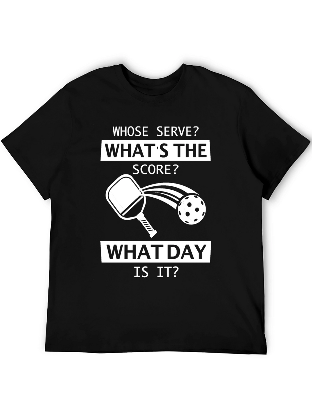 Pickleball Fanatic T-Shirt: Whose Serve?