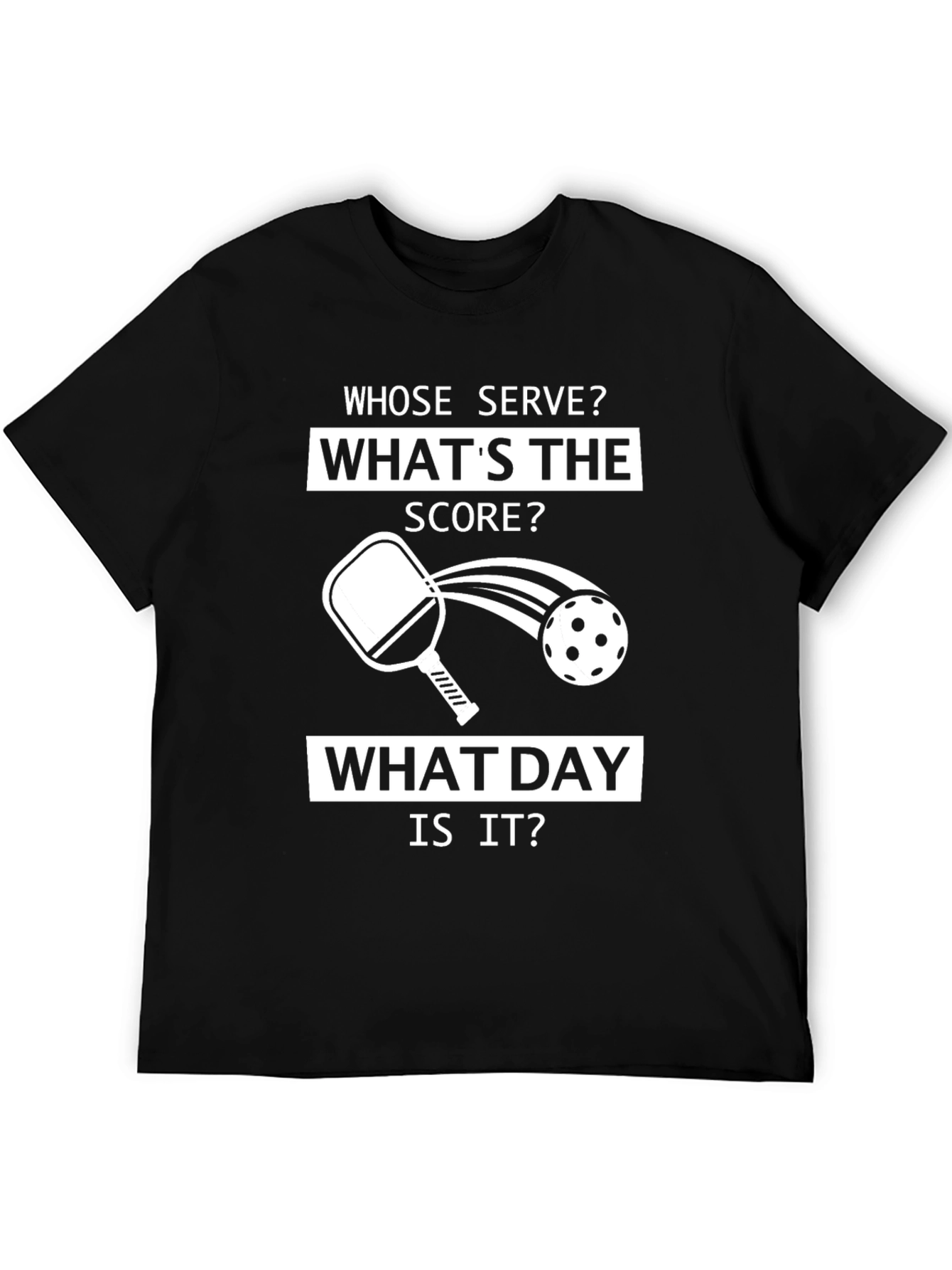 Pickleball Fanatic T-Shirt: Whose Serve?