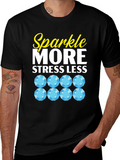 Sparkle More Stress Less Graphic T-Shirt
