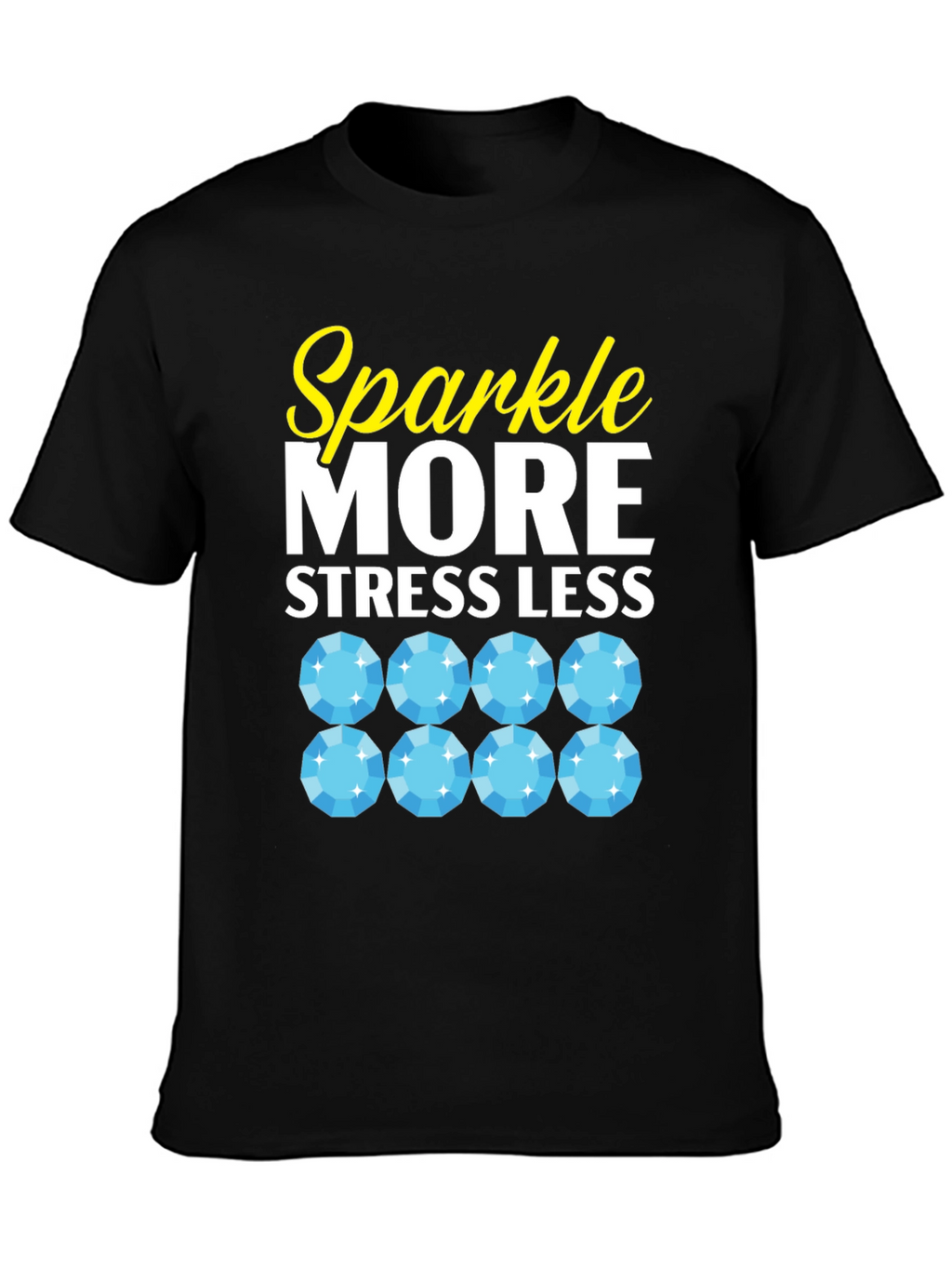 Sparkle More Stress Less Graphic T-Shirt