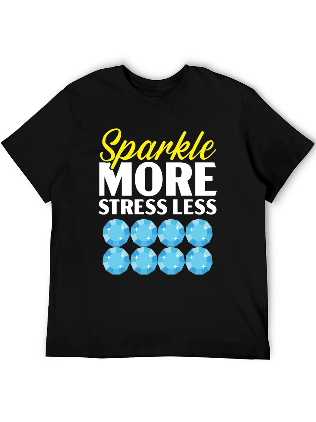 Sparkle More Stress Less Graphic T-Shirt