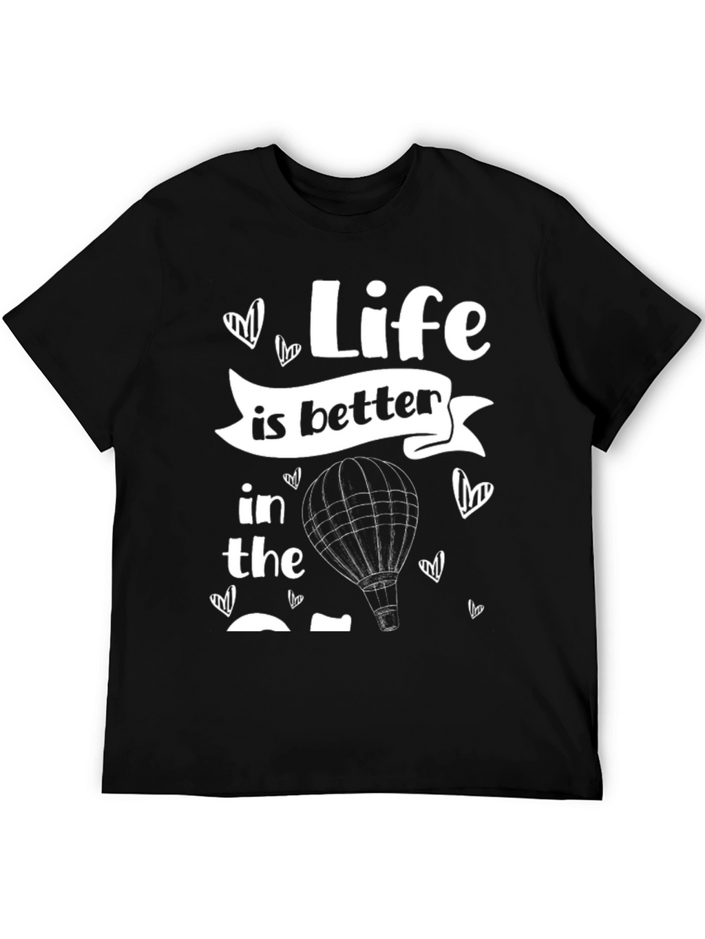 Life Is Better Hot Air Balloon T-Shirt