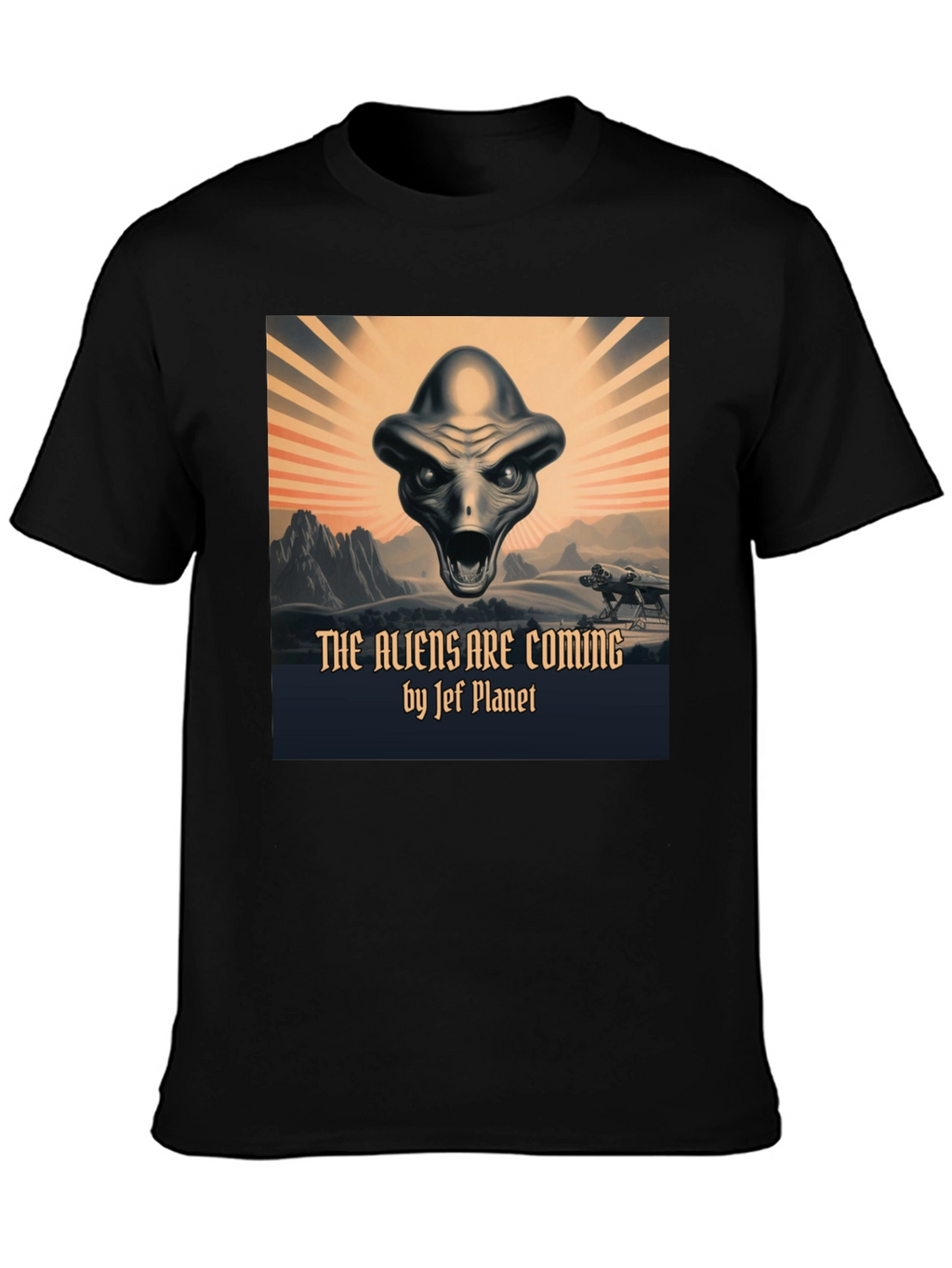 The Aliens Are Coming T-Shirt | Jef Planet Design