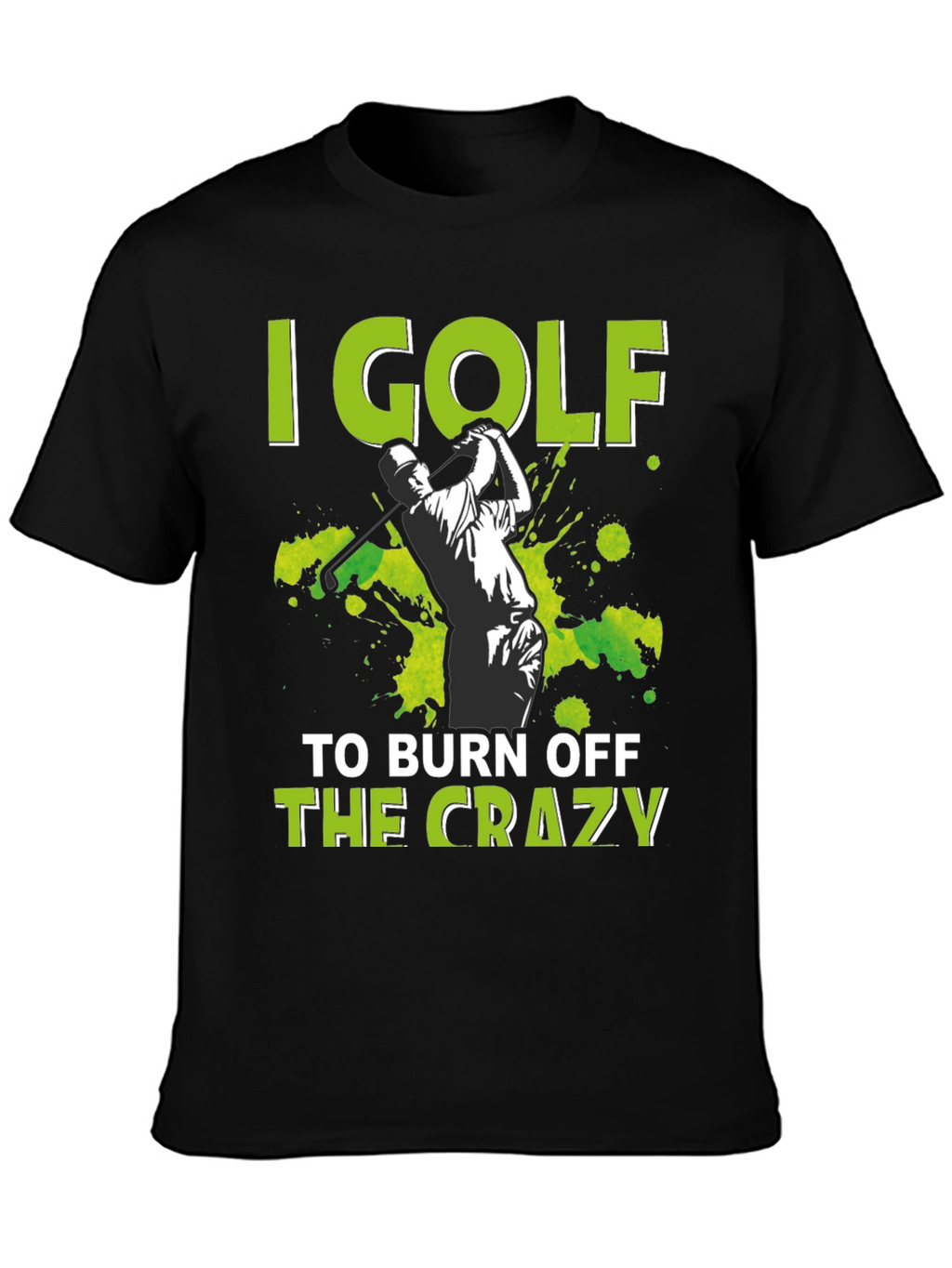 Golf Burn Off Crazy T-Shirt