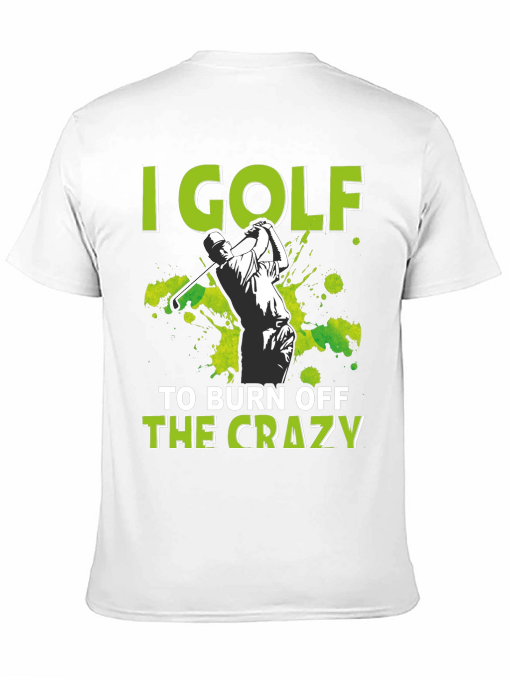 Golf Burn Off Crazy T-Shirt