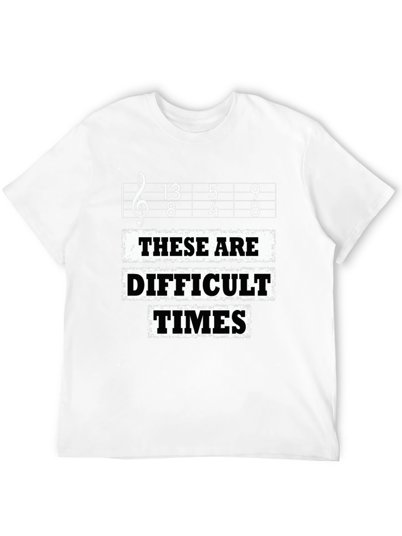 Difficult Times T-Shirt - Music Lover Tee