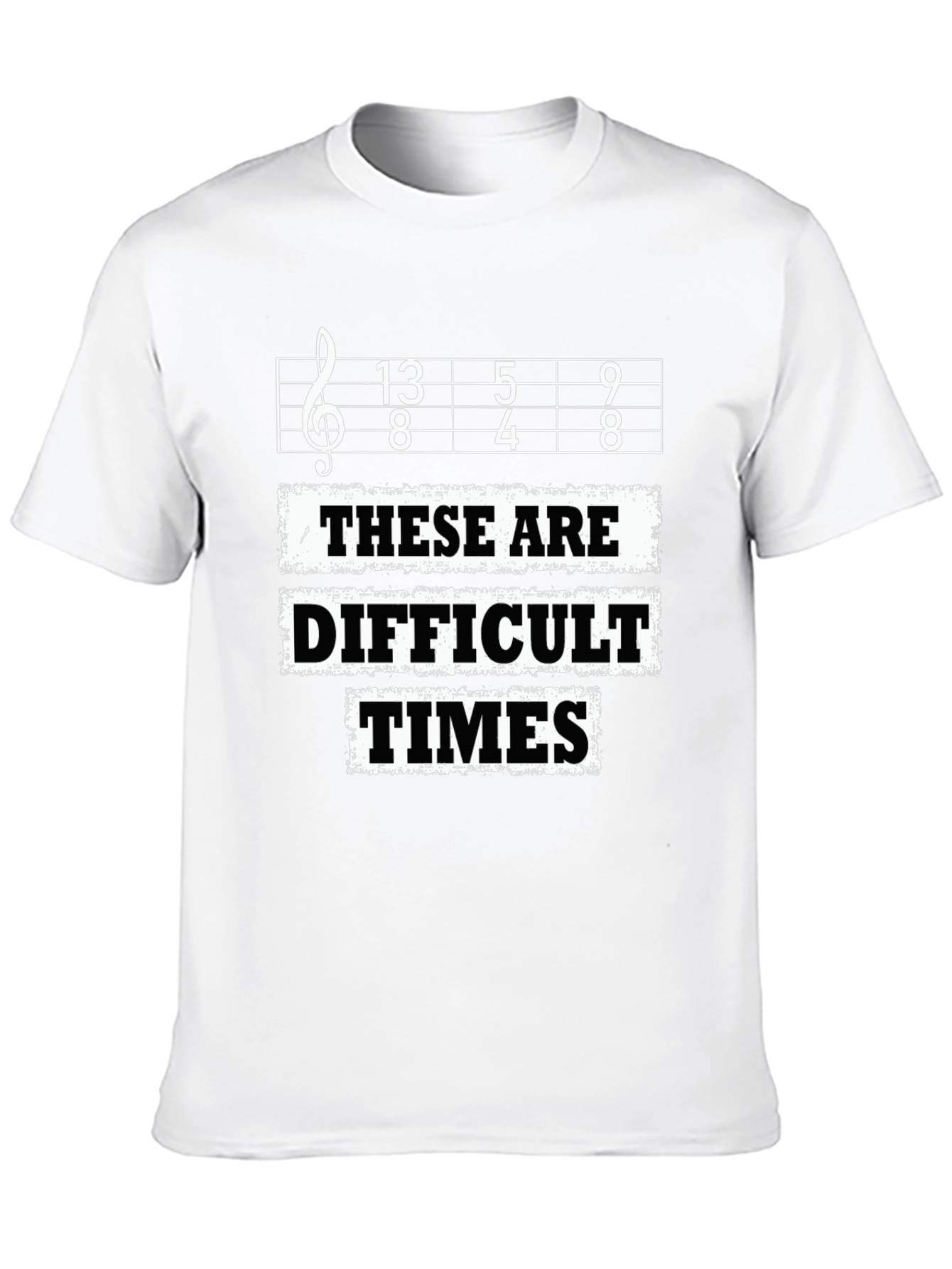 Difficult Times T-Shirt - Music Lover Tee
