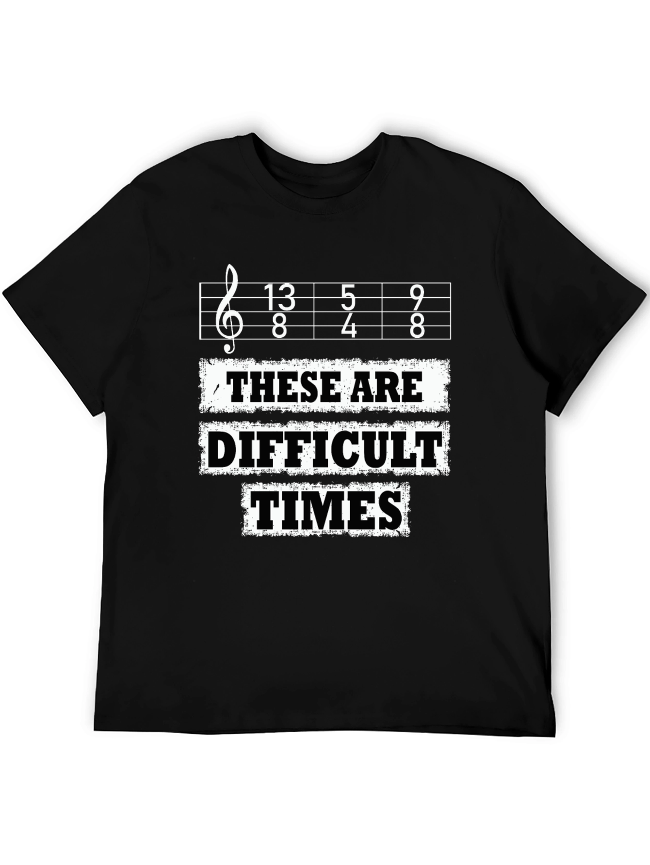 Difficult Times T-Shirt - Music Lover Tee