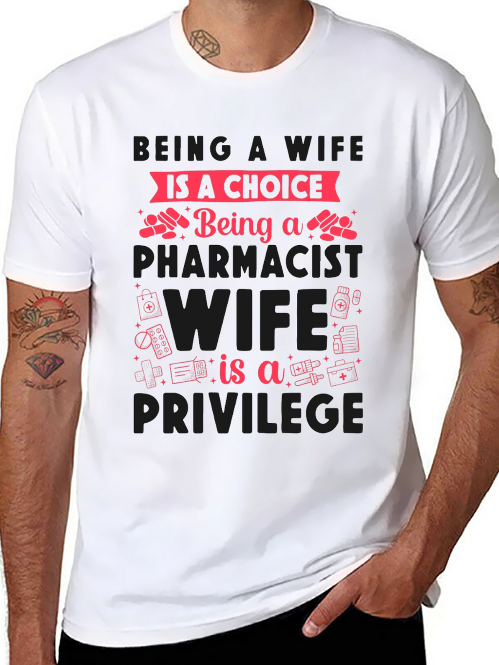 Pharmacist Wife T-Shirt - Choice & Privilege