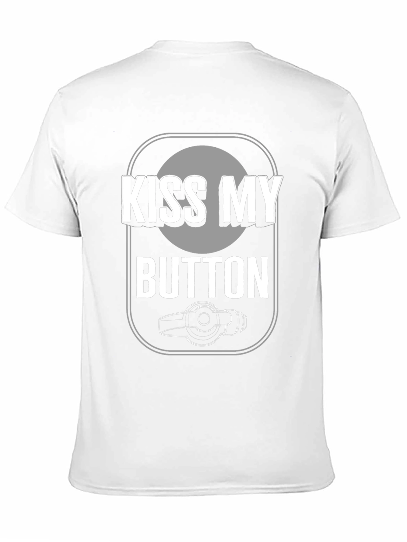 Kiss My Button Graphic Tee - Novelty T-Shirt