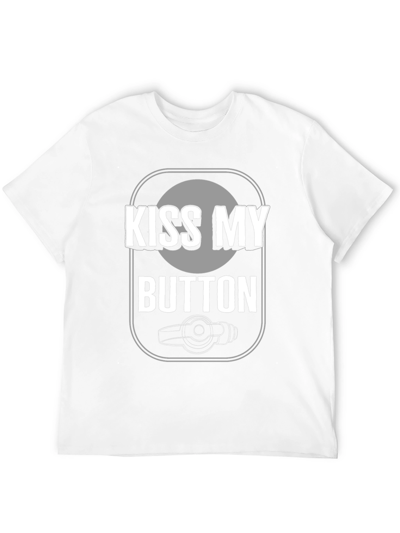Kiss My Button Graphic Tee - Novelty T-Shirt