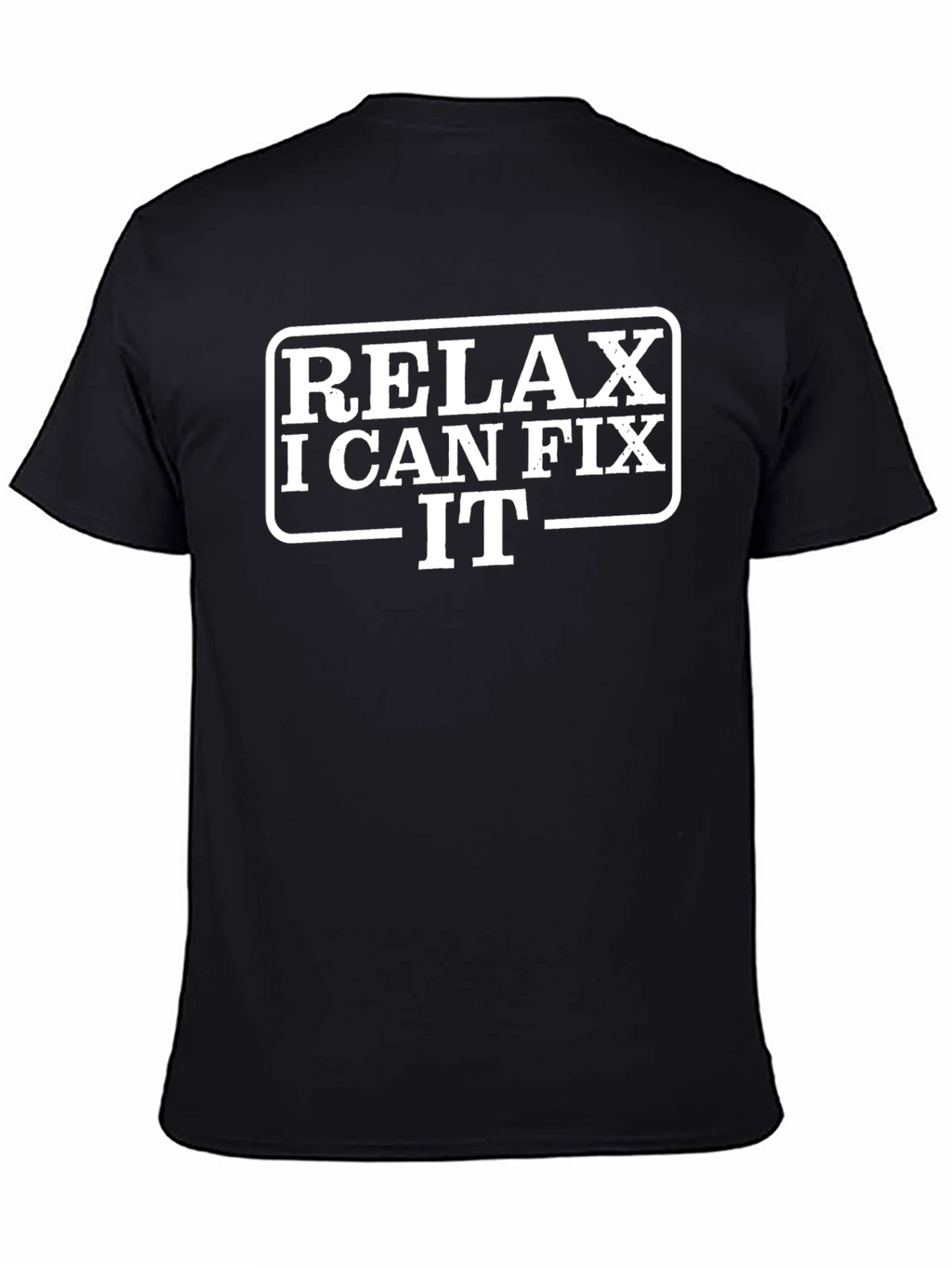Relax I Can Fix It Graphic T-Shirt