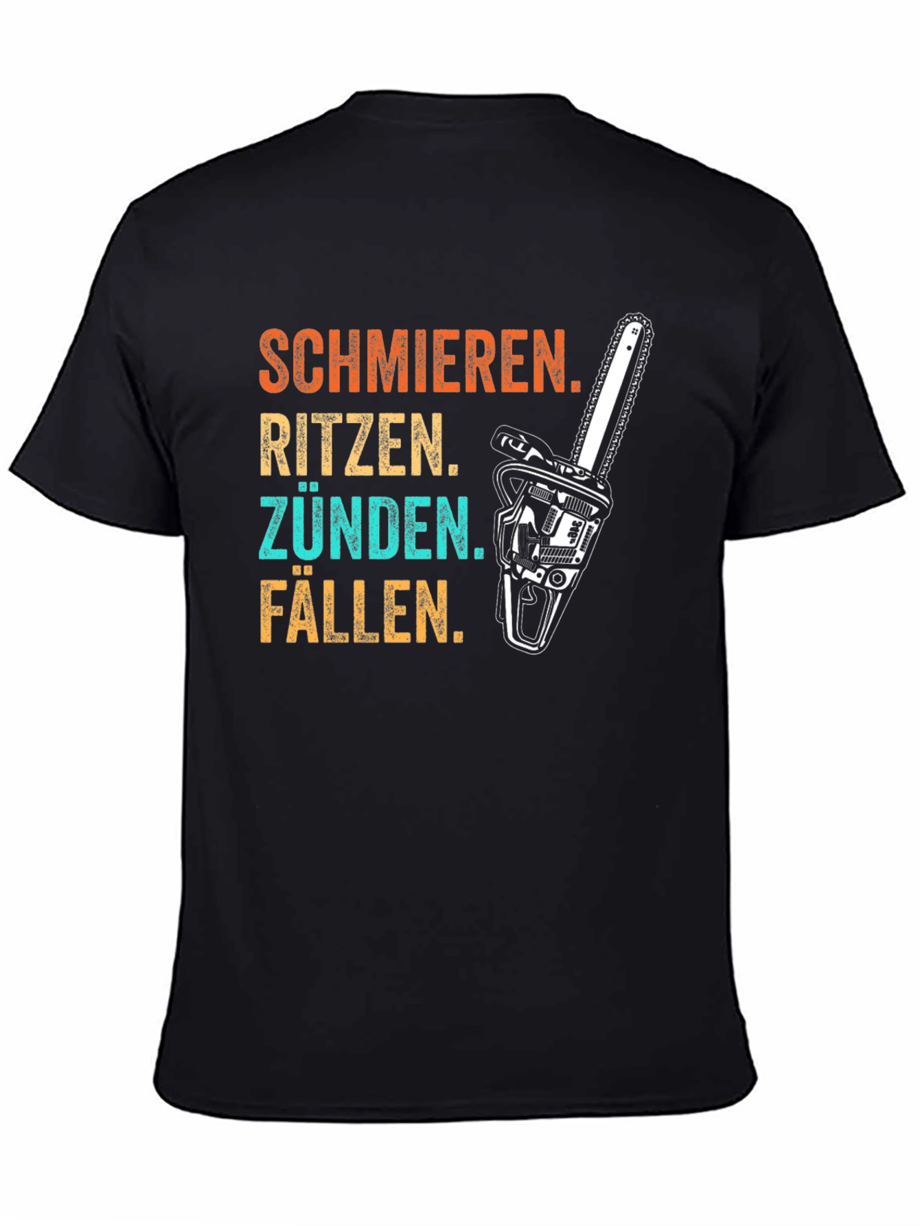 Schmieren Ritzen Zünden Fällen Chainsaw T-Shirt