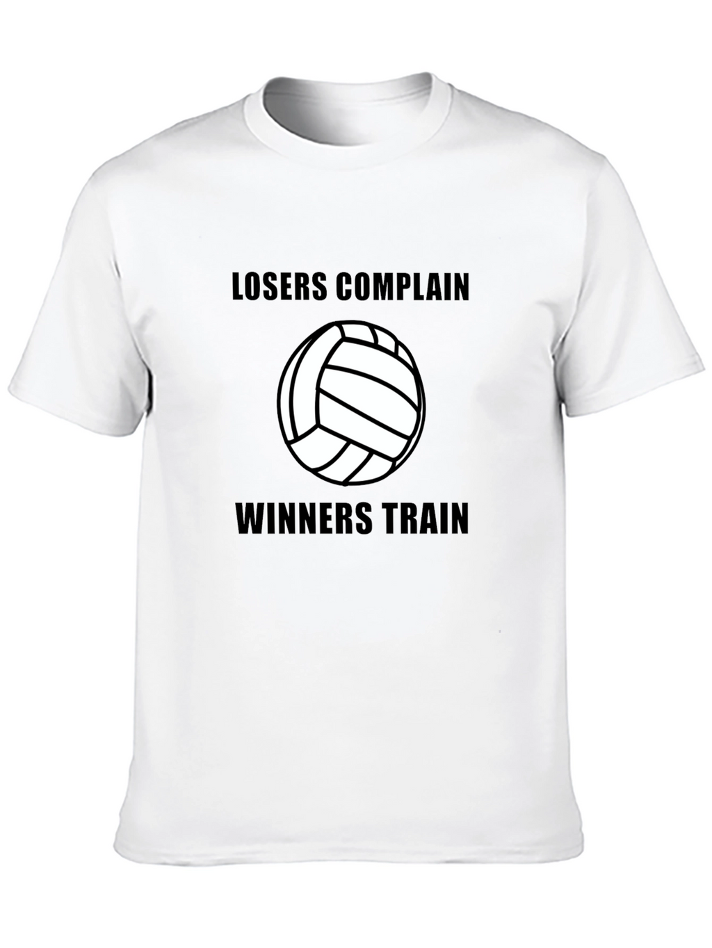 Volleyball Losers Complain Winners Train Black T-Shirt